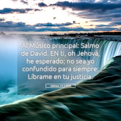 Picture 05 - Salmos 31:1 RVA - Al Músico principal: Salmo de David. EN ti, oh - Bible Verse Picture