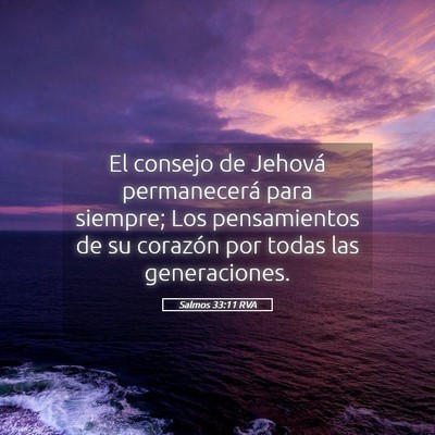 Picture 05 - Salmos 33:11 RVA - El consejo de Jehová permanecerá para siempre; - Bible Verse Picture