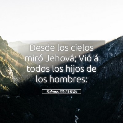 Picture 05 - Salmos 33:13 RVA - Desde los cielos miró Jehová; Vió á todos los - Bible Verse Picture