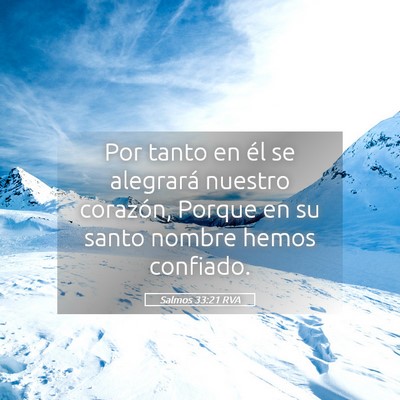 Picture 05 - Salmos 33:21 RVA - Por tanto en él se alegrará nuestro corazón, - Bible Verse Picture