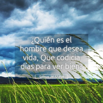 Picture 05 - Salmos 34:12 RVA - ¿Quién es el hombre que desea vida, Que codicia - Bible Verse Picture