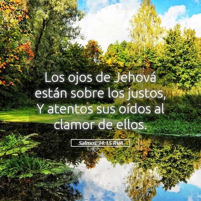 Picture 05 - Salmos 34:15 RVA - Los ojos de Jehová están sobre los justos, Y - Bible Verse Picture