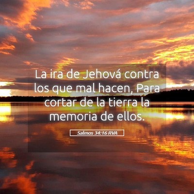 Picture 05 - Salmos 34:16 RVA - La ira de Jehová contra los que mal hacen, Para - Bible Verse Picture