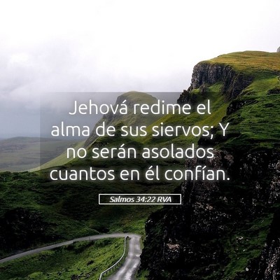 Picture 05 - Salmos 34:22 RVA - Jehová redime el alma de sus siervos; Y no - Bible Verse Picture