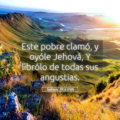 Picture 05 - Salmos 34:6 RVA - Este pobre clamó, y oyóle Jehová, Y librólo - Bible Verse Picture