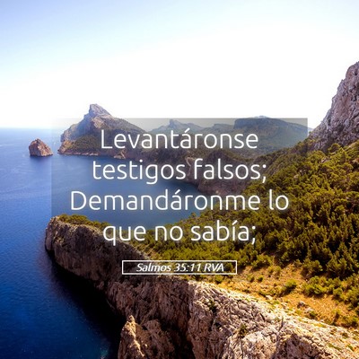 Picture 05 - Salmos 35:11 RVA - Levantáronse testigos falsos; Demandáronme lo - Bible Verse Picture