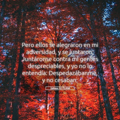 Picture 05 - Salmos 35:15 RVA - Pero ellos se alegraron en mi adversidad, y se - Bible Verse Picture