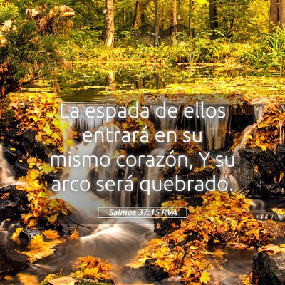 Picture 05 - Salmos 37:15 RVA - La espada de ellos entrará en su mismo corazón, - Bible Verse Picture