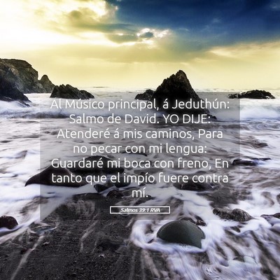 Picture 05 - Salmos 39:1 RVA - Al Músico principal, á Jeduthún: Salmo de - Bible Verse Picture