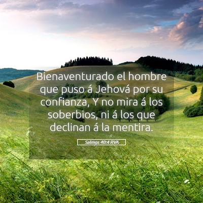Picture 05 - Salmos 40:4 RVA - Bienaventurado el hombre que puso á Jehová por - Bible Verse Picture