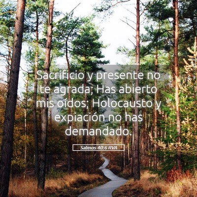 Picture 05 - Salmos 40:6 RVA - Sacrificio y presente no te agrada; Has abierto - Bible Verse Picture