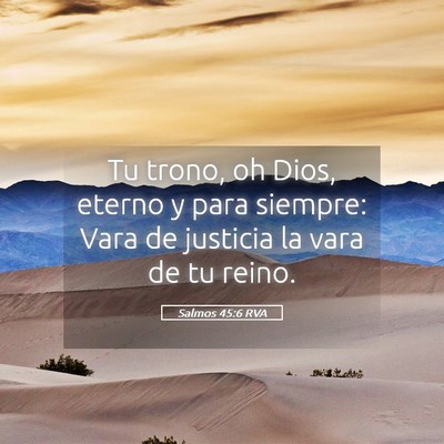 Picture 05 - Salmos 45:6 RVA - Tu trono, oh Dios, eterno y para siempre: Vara de - Bible Verse Picture