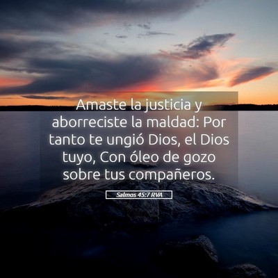 Picture 05 - Salmos 45:7 RVA - Amaste la justicia y aborreciste la maldad: Por - Bible Verse Picture