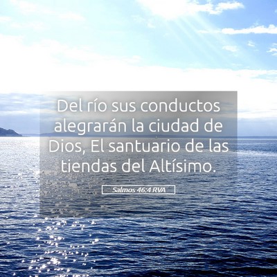 Picture 05 - Salmos 46:4 RVA - Del río sus conductos alegrarán la ciudad de - Bible Verse Picture