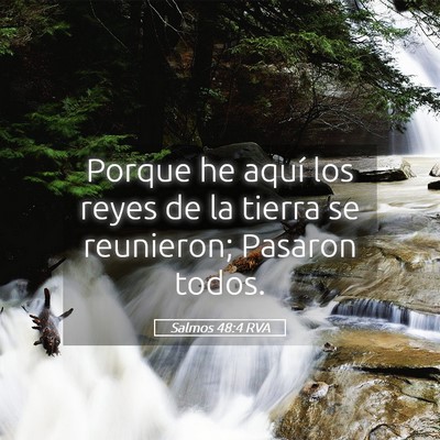 Picture 05 - Salmos 48:4 RVA - Porque he aquí los reyes de la tierra se - Bible Verse Picture