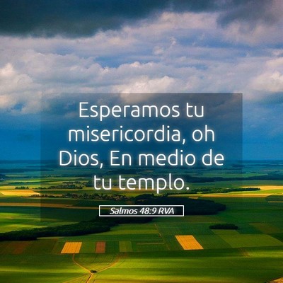 Picture 05 - Salmos 48:9 RVA - Esperamos tu misericordia, oh Dios, En medio de - Bible Verse Picture
