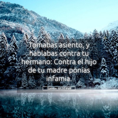 Picture 05 - Salmos 50:20 RVA - Tomabas asiento, y hablabas contra tu hermano: - Bible Verse Picture