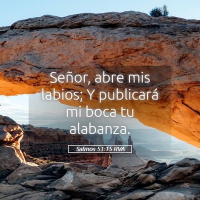Picture 05 - Salmos 51:15 RVA - Señor, abre mis labios; Y publicará mi boca tu - Bible Verse Picture