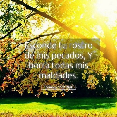 Picture 05 - Salmos 51:9 RVA - Esconde tu rostro de mis pecados, Y borra todas - Bible Verse Picture
