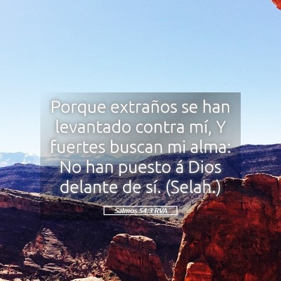 Picture 05 - Salmos 54:3 RVA - Porque extraños se han levantado contra mí, Y - Bible Verse Picture