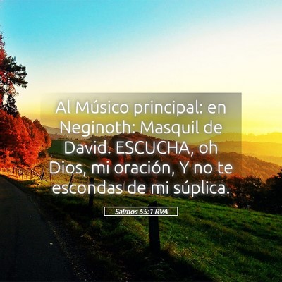 Picture 05 - Salmos 55:1 RVA - Al Músico principal: en Neginoth: Masquil de - Bible Verse Picture