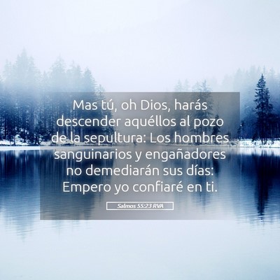 Picture 05 - Salmos 55:23 RVA - Mas tú, oh Dios, harás descender aquéllos al - Bible Verse Picture
