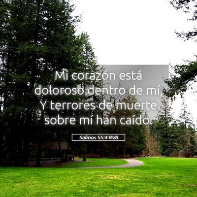 Picture 05 - Salmos 55:4 RVA - Mi corazón está doloroso dentro de mí, Y - Bible Verse Picture