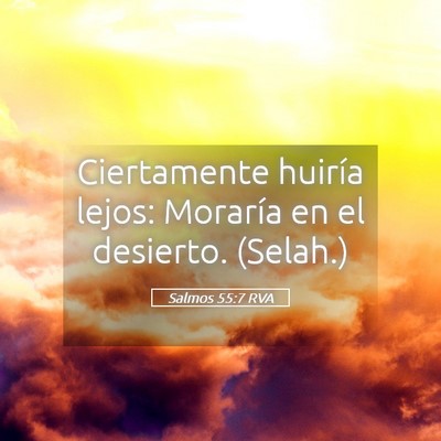 Picture 05 - Salmos 55:7 RVA - Ciertamente huiría lejos: Moraría en el - Bible Verse Picture