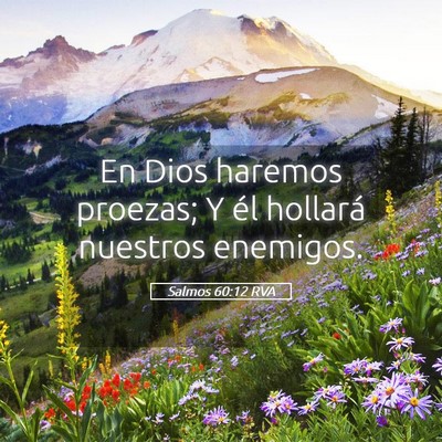 Picture 05 - Salmos 60:12 RVA - En Dios haremos proezas; Y él hollará nuestros - Bible Verse Picture