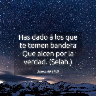 Picture 05 - Salmos 60:4 RVA - Has dado á los que te temen bandera Que alcen - Bible Verse Picture
