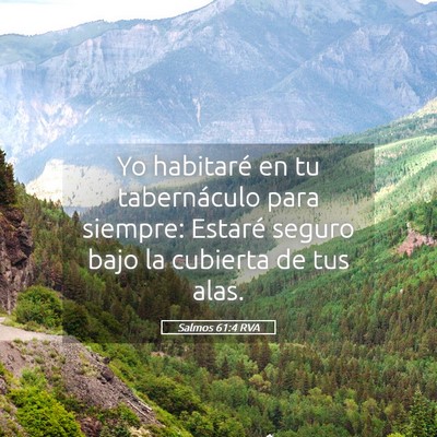 Picture 05 - Salmos 61:4 RVA - Yo habitaré en tu tabernáculo para siempre: - Bible Verse Picture