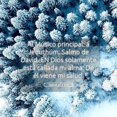 Picture 05 - Salmos 62:1 RVA - Al Músico principal: á Jeduthúm: Salmo de - Bible Verse Picture