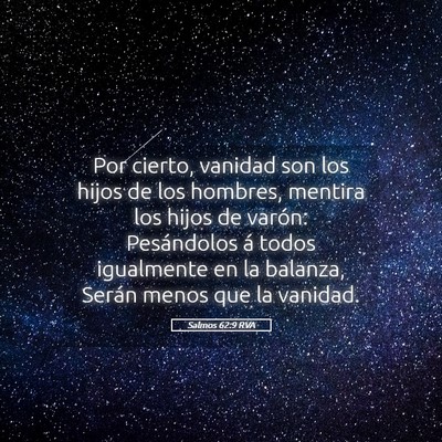 Picture 05 - Salmos 62:9 RVA - Por cierto, vanidad son los hijos de los hombres, - Bible Verse Picture