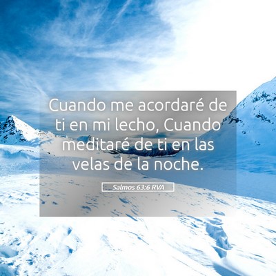 Picture 05 - Salmos 63:6 RVA - Cuando me acordaré de ti en mi lecho, Cuando - Bible Verse Picture