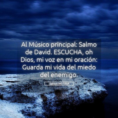 Picture 05 - Salmos 64:1 RVA - Al Músico principal: Salmo de David. ESCUCHA, oh - Bible Verse Picture