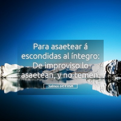 Picture 05 - Salmos 64:4 RVA - Para asaetear á escondidas al íntegro: De - Bible Verse Picture