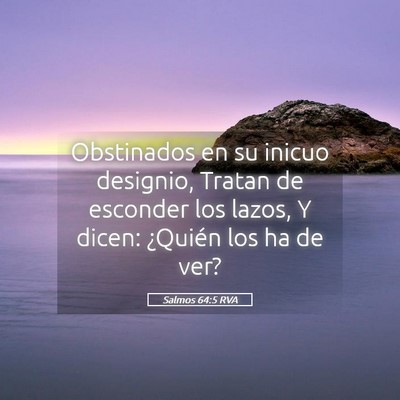 Picture 05 - Salmos 64:5 RVA - Obstinados en su inicuo designio, Tratan de - Bible Verse Picture