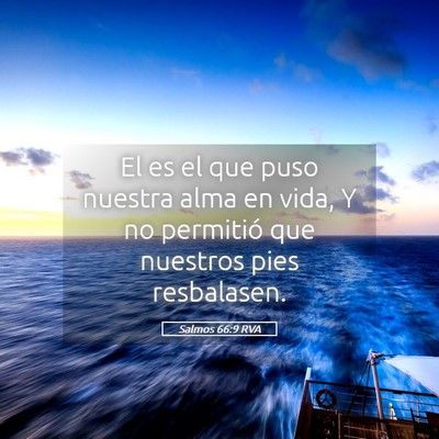 Picture 05 - Salmos 66:9 RVA - El es el que puso nuestra alma en vida, Y no - Bible Verse Picture