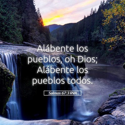 Picture 05 - Salmos 67:3 RVA - Alábente los pueblos, oh Dios; Alábente los - Bible Verse Picture