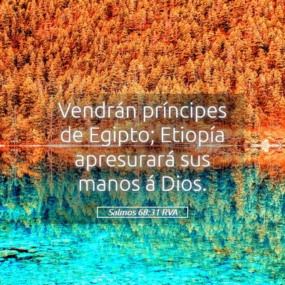 Picture 05 - Salmos 68:31 RVA - Vendrán príncipes de Egipto; Etiopía - Bible Verse Picture