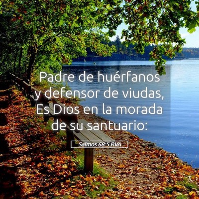 Picture 05 - Salmos 68:5 RVA - Padre de huérfanos y defensor de viudas, Es Dios - Bible Verse Picture