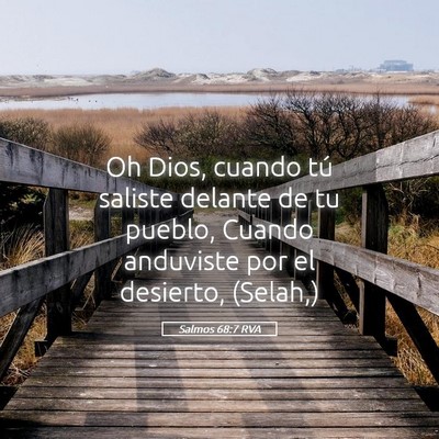 Picture 05 - Salmos 68:7 RVA - Oh Dios, cuando tú saliste delante de tu pueblo, - Bible Verse Picture