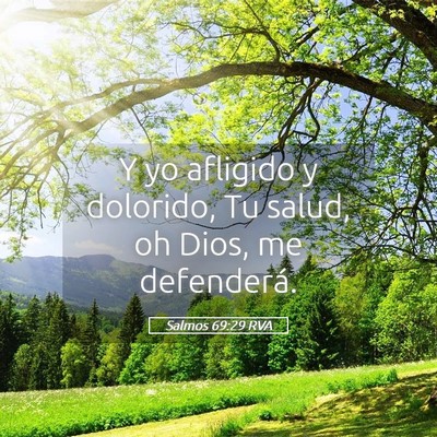 Picture 05 - Salmos 69:29 RVA - Y yo afligido y dolorido, Tu salud, oh Dios, me - Bible Verse Picture