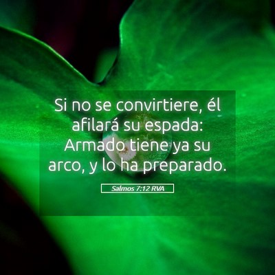 Picture 05 - Salmos 7:12 RVA - Si no se convirtiere, él afilará su espada: - Bible Verse Picture