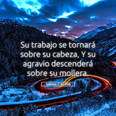 Picture 05 - Salmos 7:16 RVA - Su trabajo se tornará sobre su cabeza, Y su - Bible Verse Picture