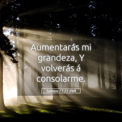Picture 05 - Salmos 71:21 RVA - Aumentarás mi grandeza, Y volverás á - Bible Verse Picture