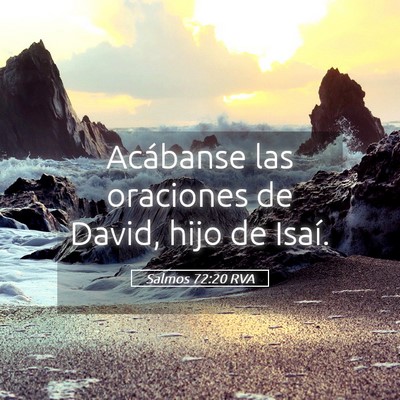 Picture 05 - Salmos 72:20 RVA - Acábanse las oraciones de David, hijo de - Bible Verse Picture