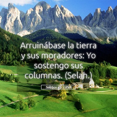 Picture 05 - Salmos 75:3 RVA - Arruinábase la tierra y sus moradores: Yo - Bible Verse Picture
