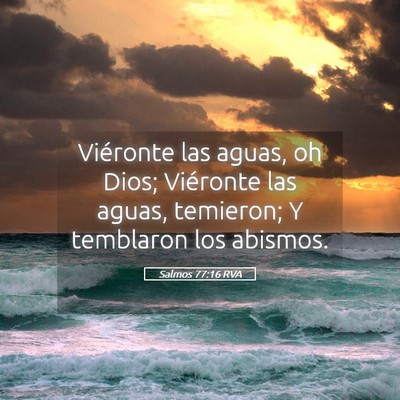 Picture 05 - Salmos 77:16 RVA - Viéronte las aguas, oh Dios; Viéronte las - Bible Verse Picture