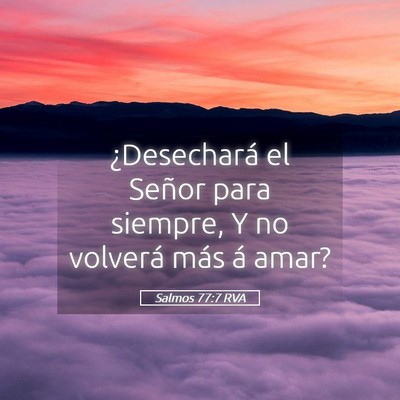 Picture 05 - Salmos 77:7 RVA - ¿Desechará el Señor para siempre, Y no - Bible Verse Picture